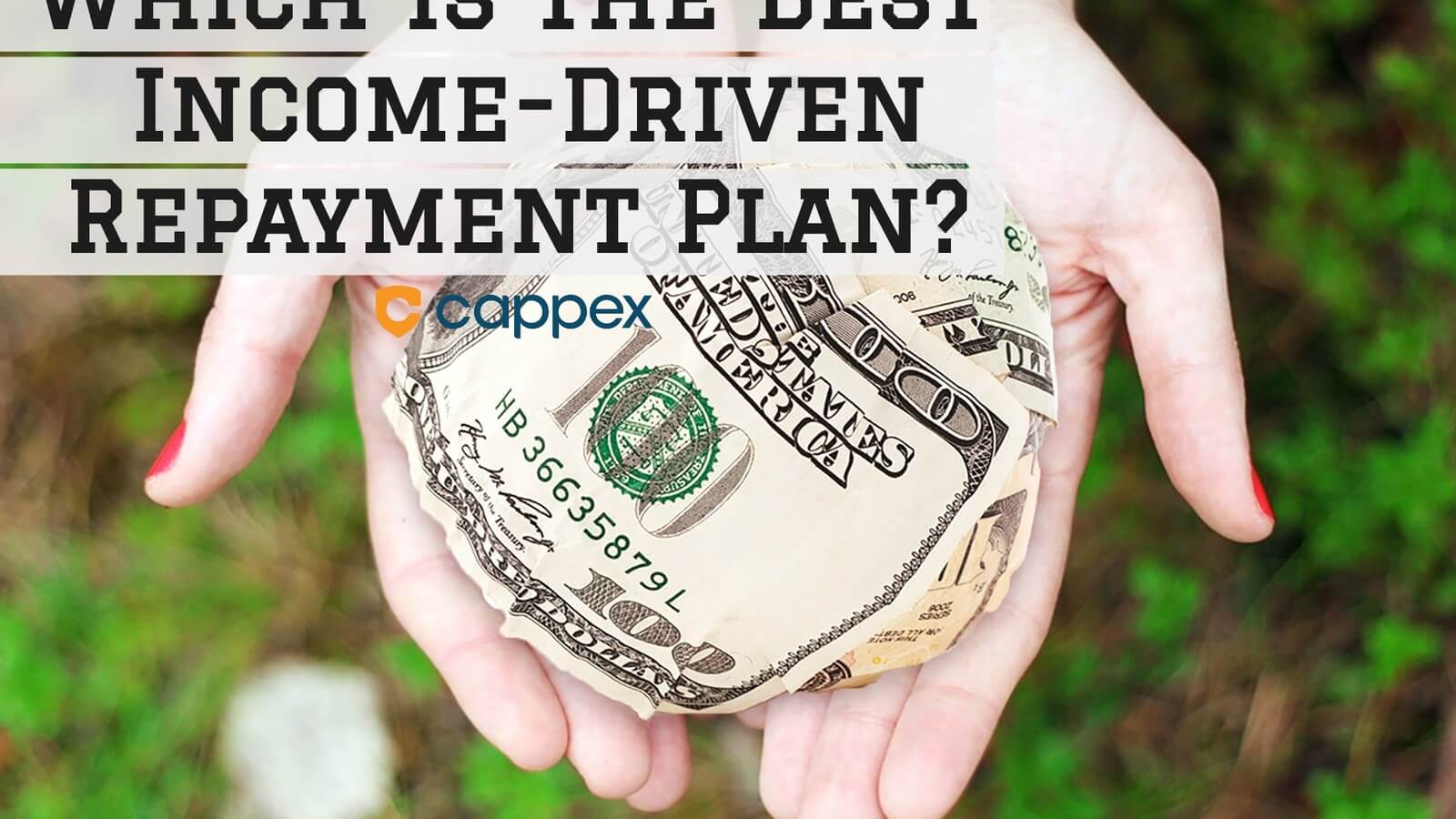 Which is the Best Income-Driven Repayment Plan