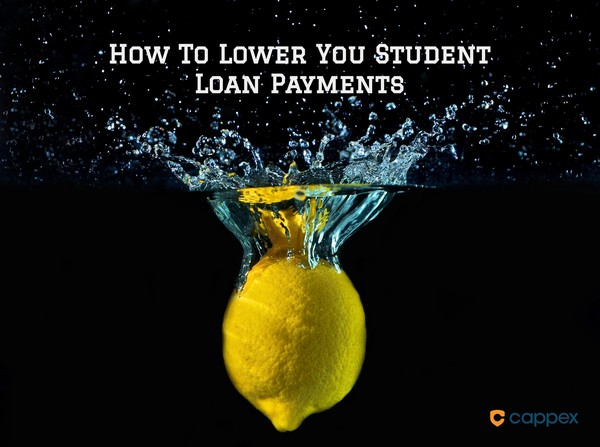 How to Lower Your Student Loan Payments