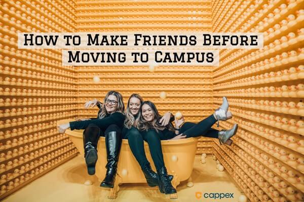 Ways to Make Friends Before Moving to Campus