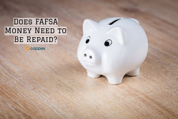 Does FAFSA Money Need to be Repaid?
