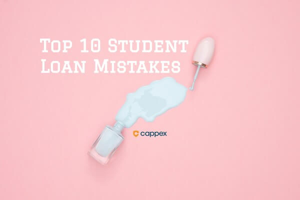 Top 10 Student Loan Mistakes